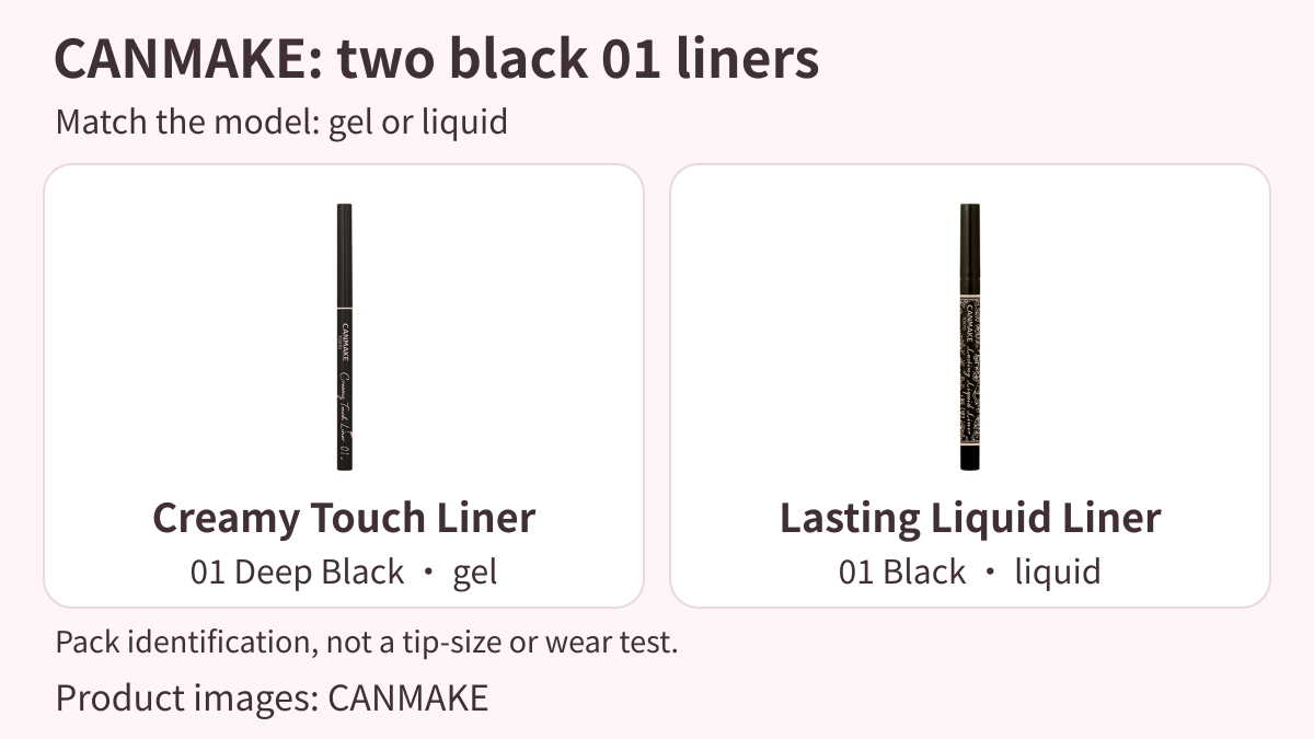 Official images of CANMAKE Creamy Touch Liner 01 Deep Black and Lasting Liquid Liner 01 Black.
